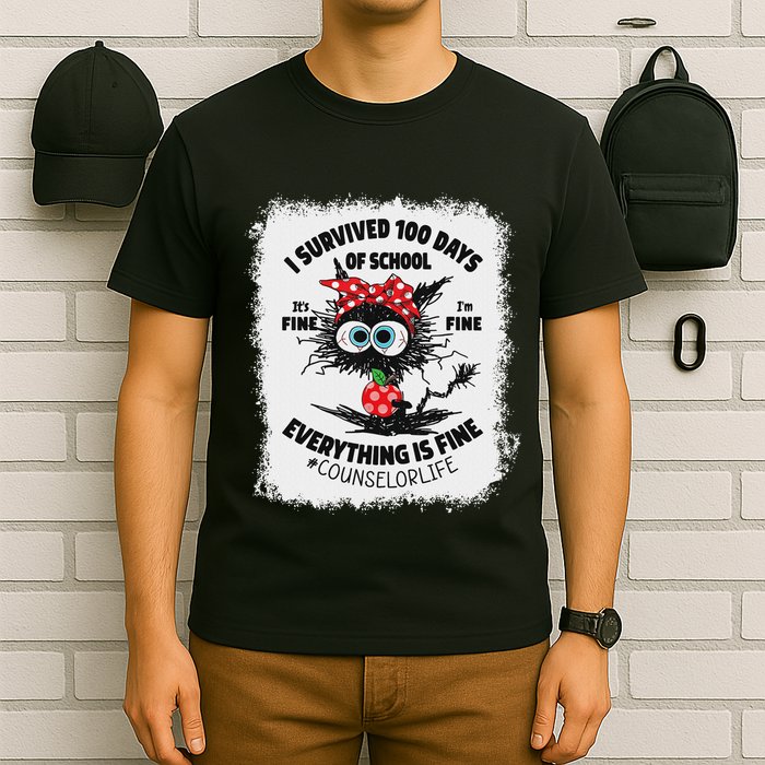 I Survived 100 Days Of School Its Fine Counselor Bleached T-Shirt