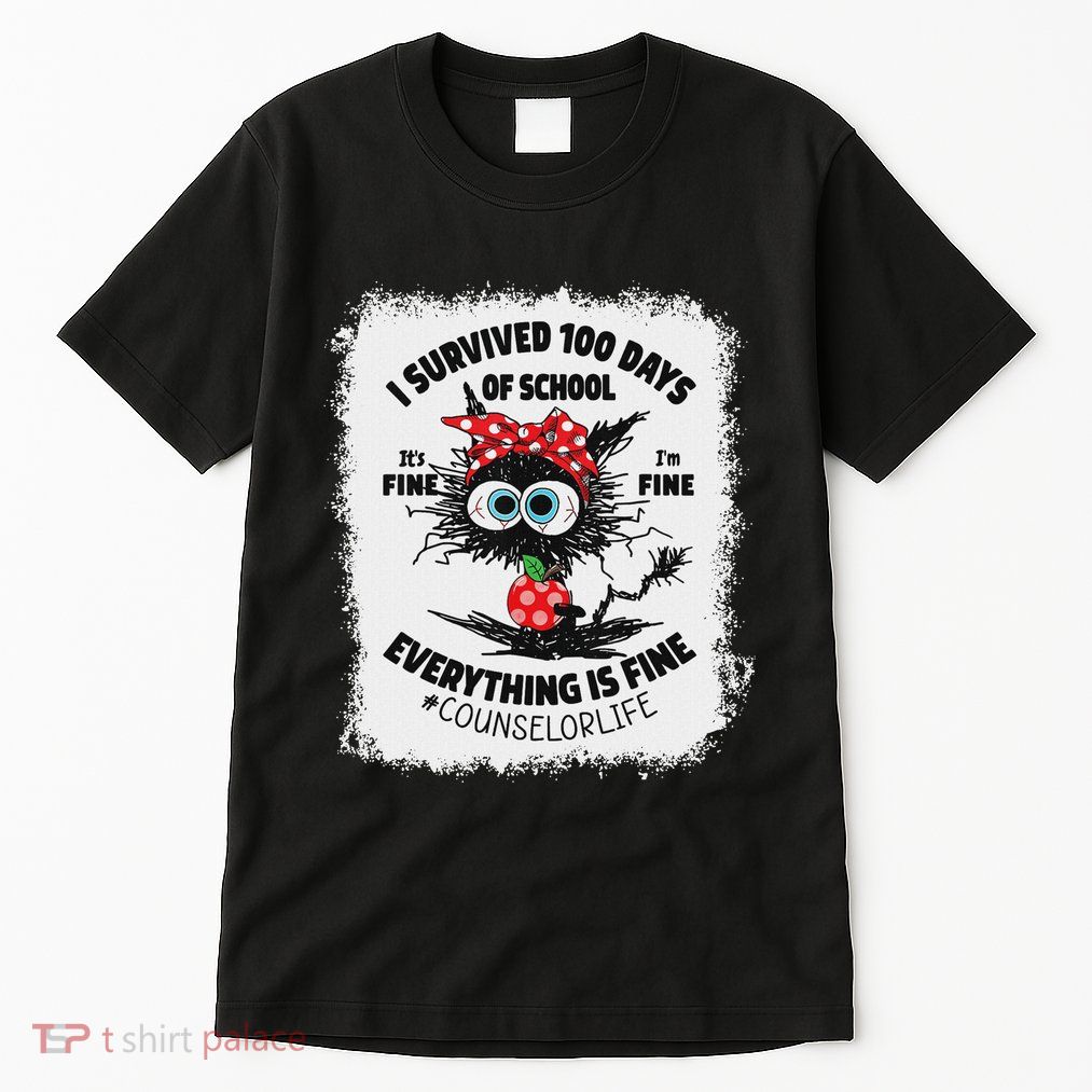 I Survived 100 Days Of School Its Fine Counselor Bleached Tall T-Shirt