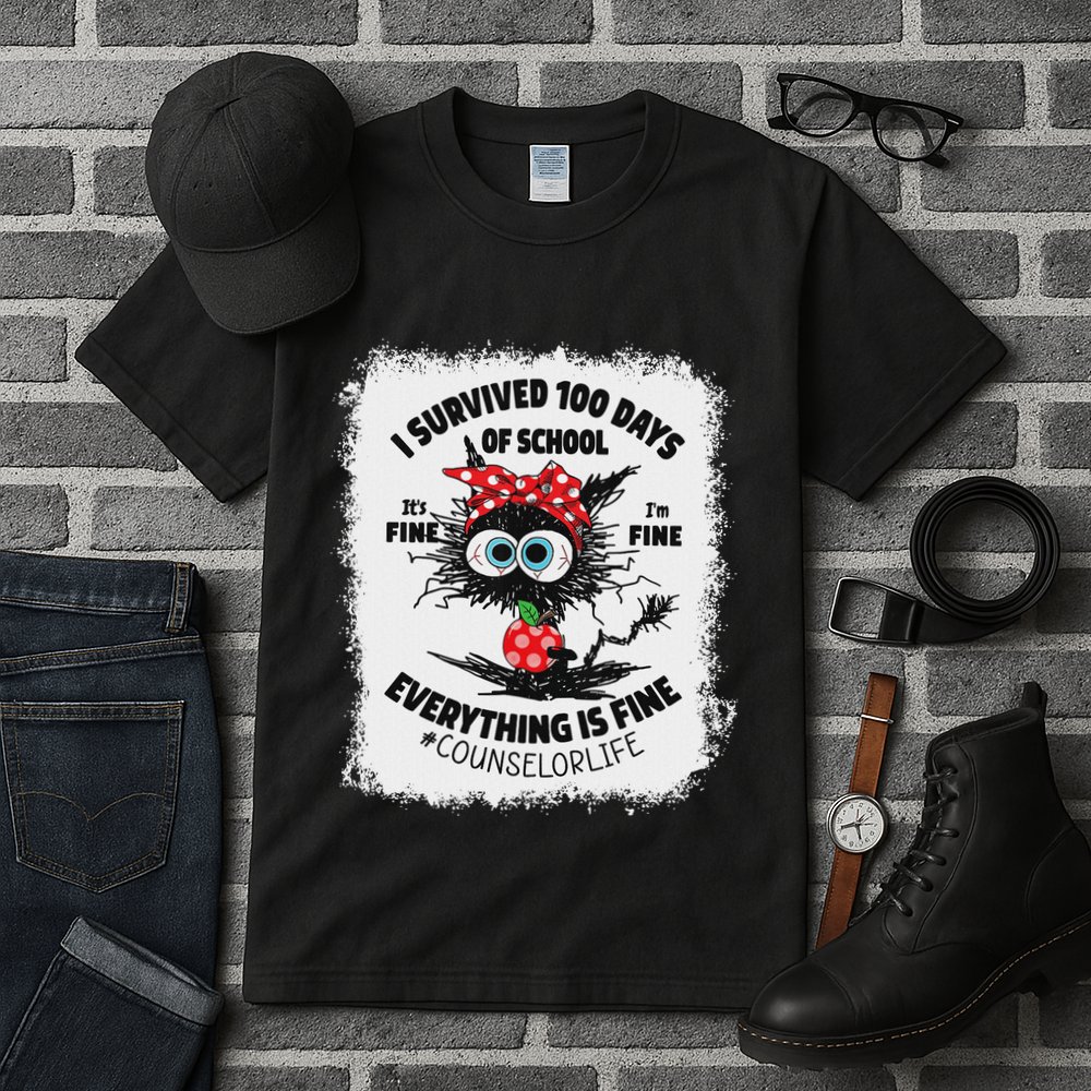 I Survived 100 Days Of School Its Fine Counselor Bleached Tall T-Shirt