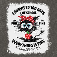 I Survived 100 Days Of School Its Fine Counselor Bleached Cotton Canvas Backpack