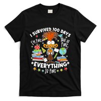 I Survived 100 Days Im Fine This Is Fine Everything Is Fine T-Shirt
