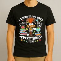 I Survived 100 Days Im Fine This Is Fine Everything Is Fine T-Shirt