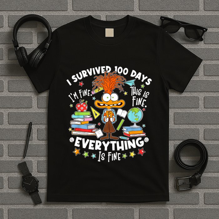 I Survived 100 Days Im Fine This Is Fine Everything Is Fine T-Shirt