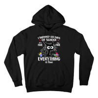 I Survived 100 Days Of School Everything Is Fine Funny Cat Tall Hoodie
