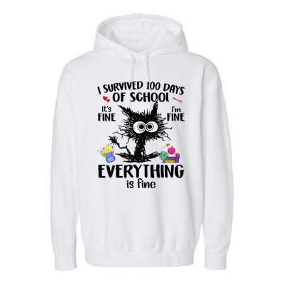 I Survived 100 Days Of School Everything Is Fine Funny Cat Garment-Dyed Fleece Hoodie