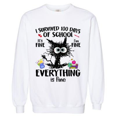 I Survived 100 Days Of School Everything Is Fine Funny Cat Garment-Dyed Sweatshirt