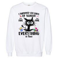 I Survived 100 Days Of School Everything Is Fine Funny Cat Garment-Dyed Sweatshirt