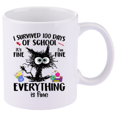 I Survived 100 Days Of School Everything Is Fine Funny Cat 11oz C Handle Ceramic Mug