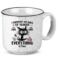 I Survived 100 Days Of School Everything Is Fine Funny Cat 15oz Campfire Ceramic Mug