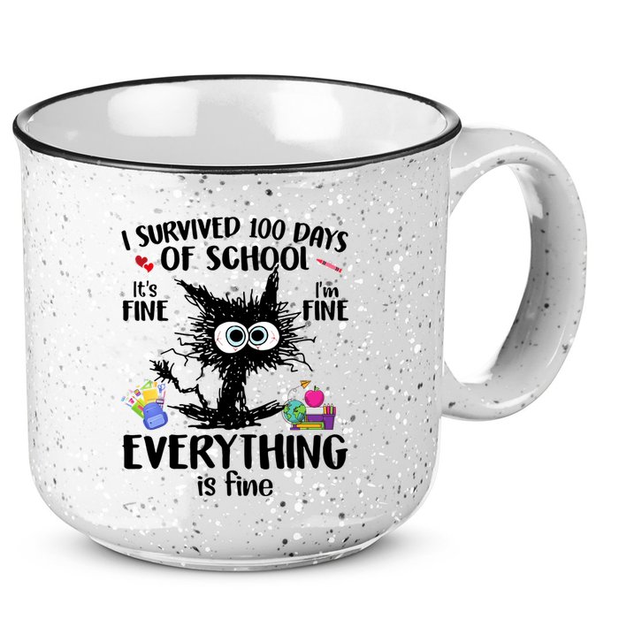 I Survived 100 Days Of School Everything Is Fine Funny Cat 15oz Campfire Ceramic Mug