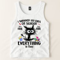 I Survived 100 Days Of School Everything Is Fine Funny Cat Tank Top