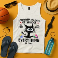 I Survived 100 Days Of School Everything Is Fine Funny Cat Tank Top