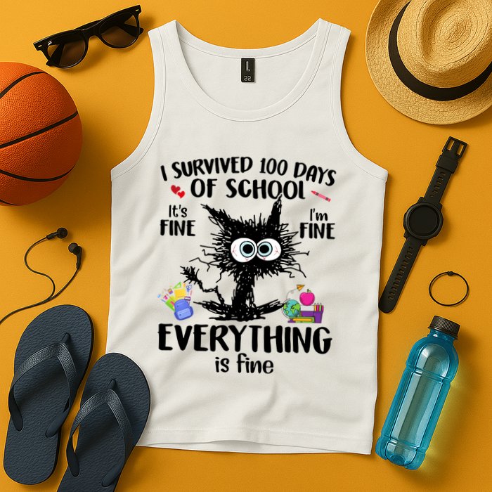 I Survived 100 Days Of School Everything Is Fine Funny Cat Tank Top