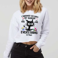 I Survived 100 Days Of School Everything Is Fine Funny Cat Cropped Pullover Crew