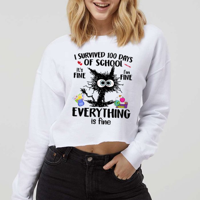 I Survived 100 Days Of School Everything Is Fine Funny Cat Cropped Pullover Crew