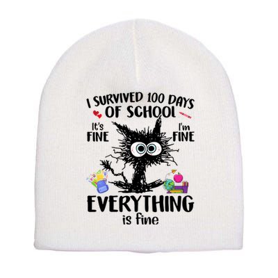 I Survived 100 Days Of School Everything Is Fine Funny Cat Short Acrylic Beanie