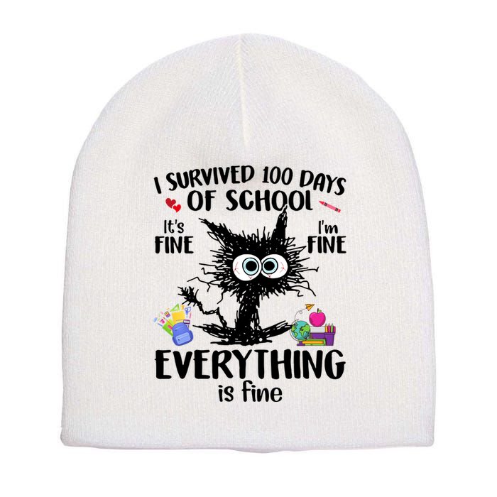 I Survived 100 Days Of School Everything Is Fine Funny Cat Short Acrylic Beanie