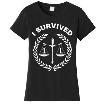 I Survived 1l Law School Student Attorney Lawyer Lawyers 1st Women's T-Shirt