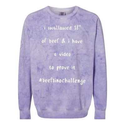 I Swallowed 18 Of Beef And Hve A Video To Prove It Be Binochanllenge Colorblast Crewneck Sweatshirt