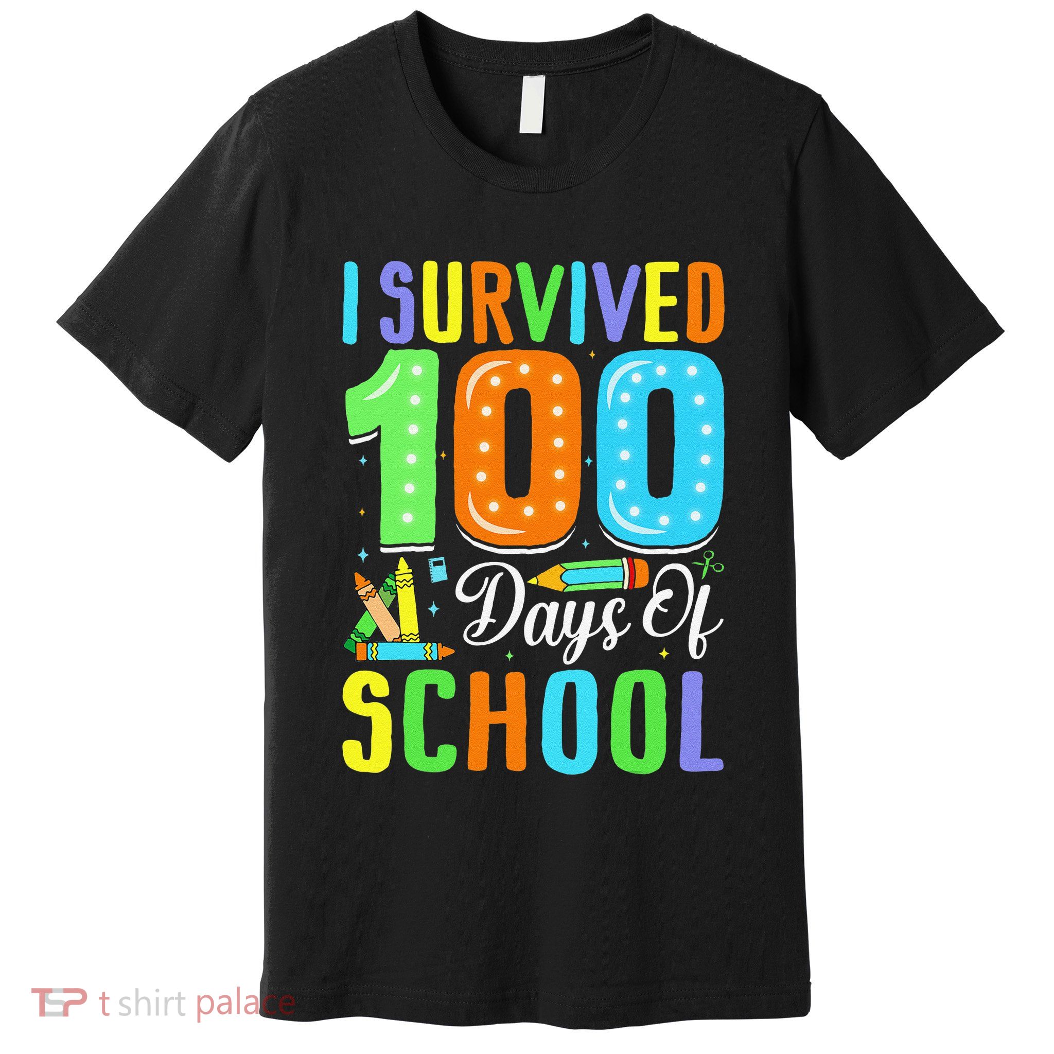 I Survived 100th Days Of School 100 Days Of School Teacher Gift Premium T-Shirt