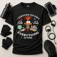 I Survived 100 Days Of School ItS Fine Everything Is Fine Performance Shirt