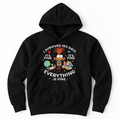 I Survived 100 Days Of School ItS Fine Everything Is Fine Hoodie