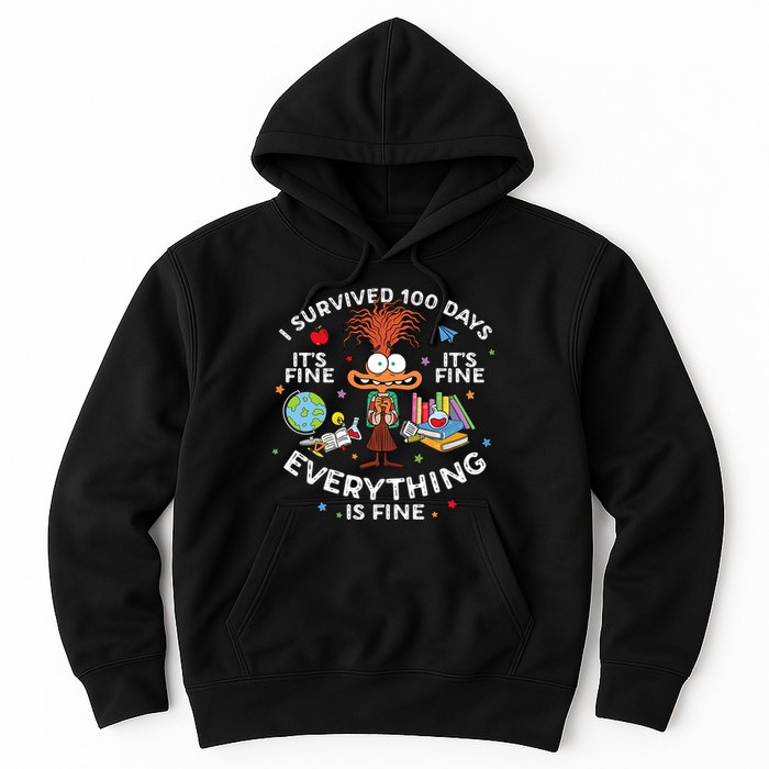 I Survived 100 Days Of School ItS Fine Everything Is Fine Hoodie