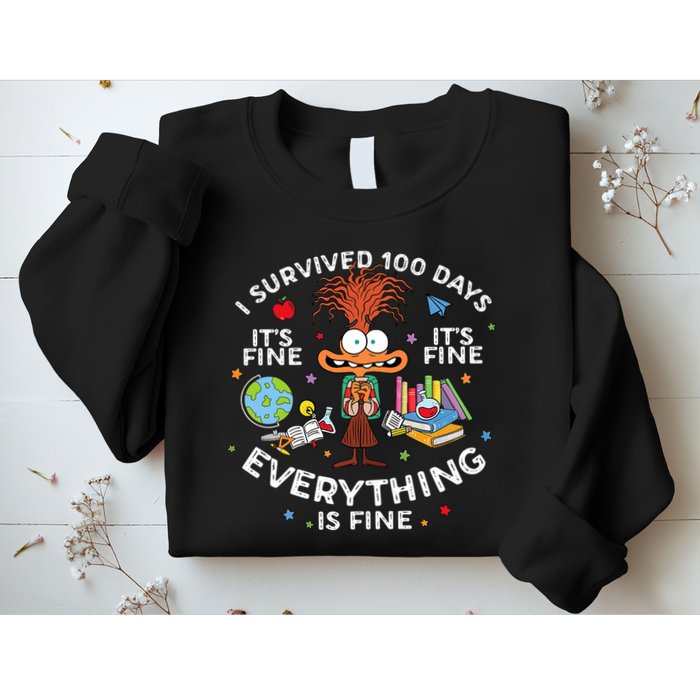 I Survived 100 Days Of School ItS Fine Everything Is Fine Sweatshirt