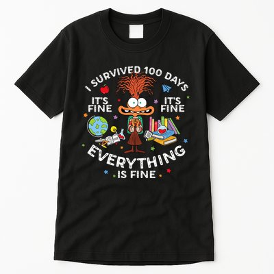 I Survived 100 Days Of School ItS Fine Everything Is Fine Tall T-Shirt