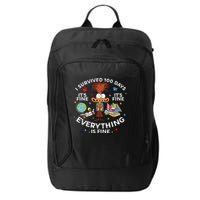I Survived 100 Days Of School ItS Fine Everything Is Fine City Backpack