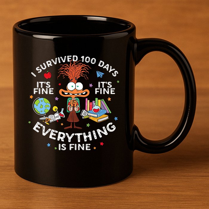 I Survived 100 Days Of School ItS Fine Everything Is Fine 11oz C Handle Ceramic Mug