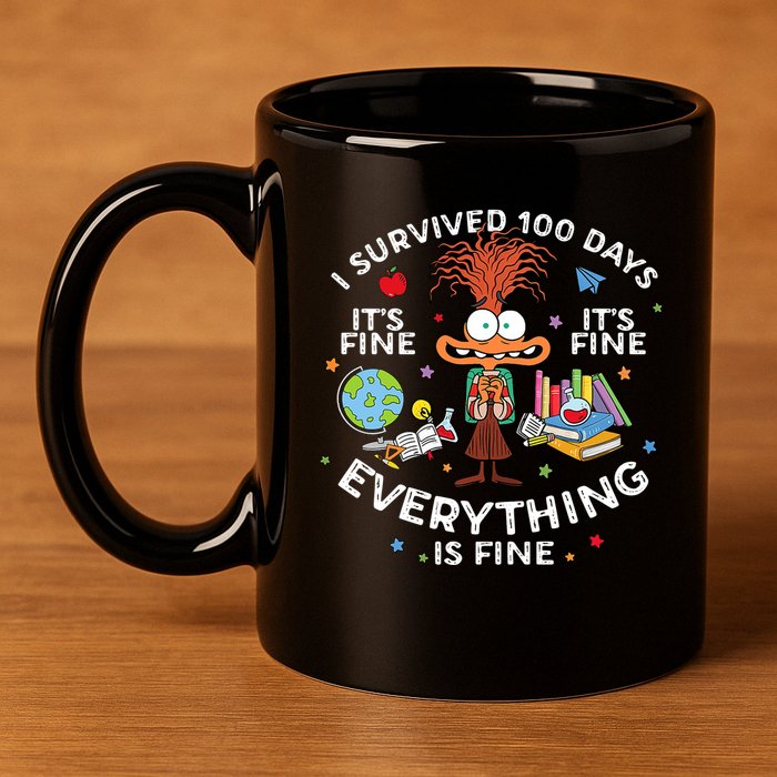 I Survived 100 Days Of School ItS Fine Everything Is Fine 11oz C Handle Ceramic Mug