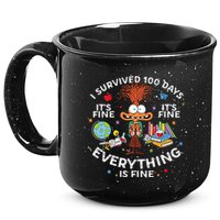 I Survived 100 Days Of School ItS Fine Everything Is Fine 15oz Campfire Ceramic Mug