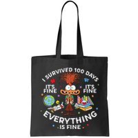 I Survived 100 Days Of School ItS Fine Everything Is Fine Bag