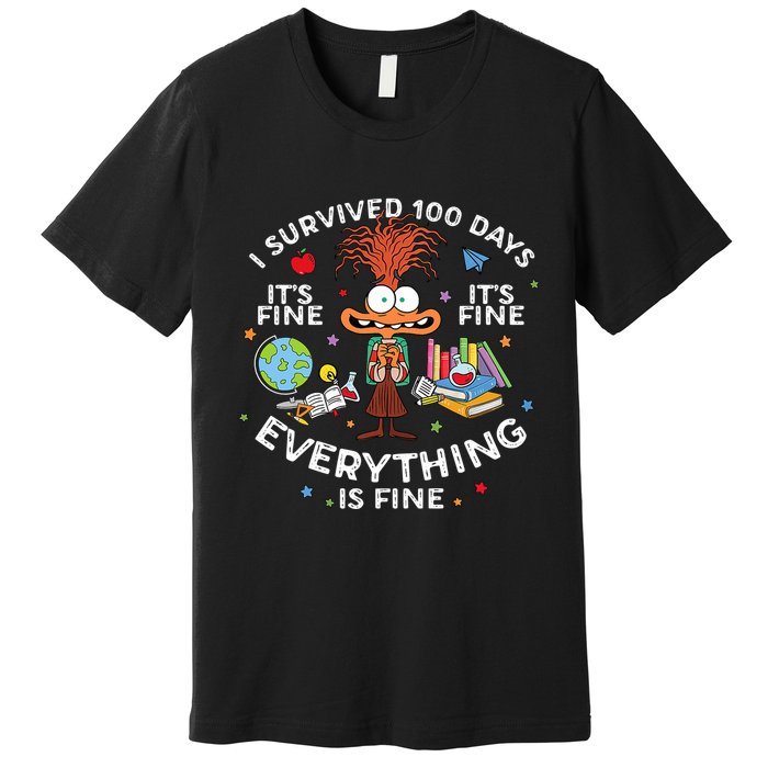 I Survived 100 Days Of School ItS Fine Everything Is Fine Premium T-Shirt
