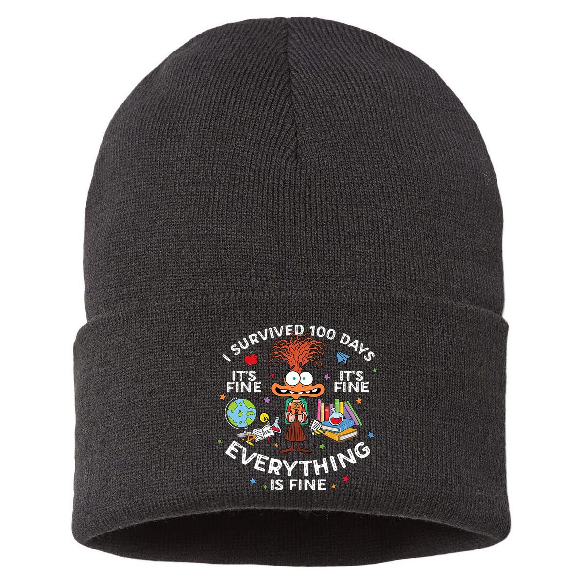 I Survived 100 Days Of School ItS Fine Everything Is Fine Sustainable Knit Beanie