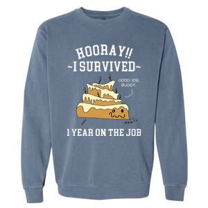 I Survived 1 Year On The Job 1 Year Of Service Employee Garment-Dyed Sweatshirt