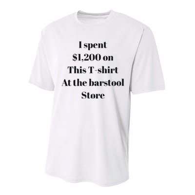 I Spent 1200 On This At The Barstool Store Performance Sprint T-Shirt