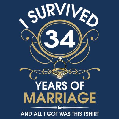 I Survived 34 Years Of Marriage 34th Wedding Anniversary T-Shirt