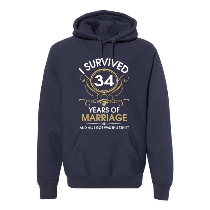 I Survived 34 Years Of Marriage 34th Wedding Anniversary Premium Hoodie