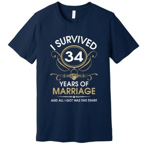 I Survived 34 Years Of Marriage 34th Wedding Anniversary Premium T-Shirt