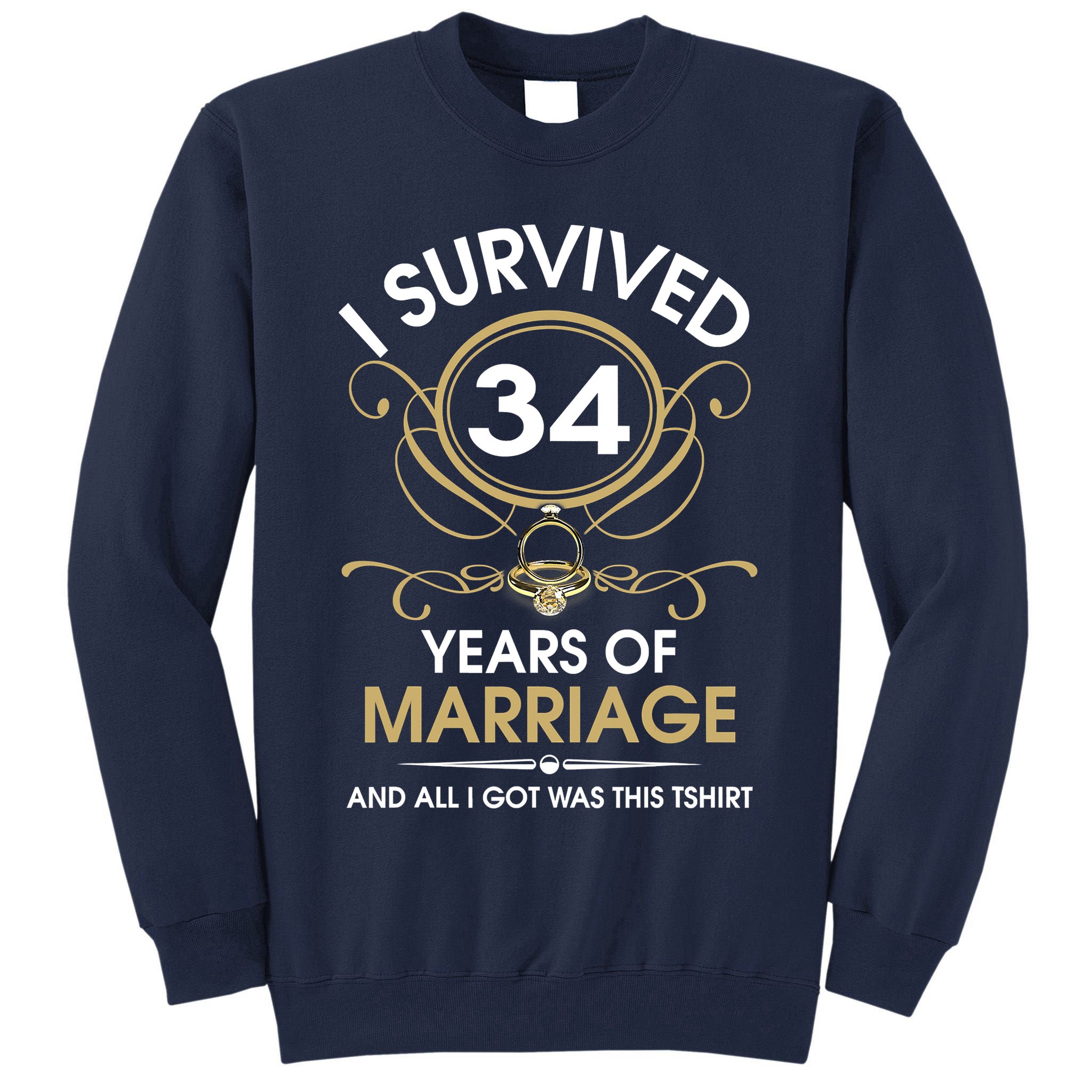 I Survived 34 Years Of Marriage 34th Wedding Anniversary Tall Sweatshirt