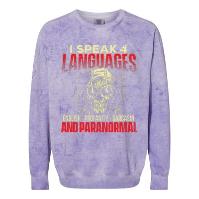 I Speak 4 Languages Ghost Hunting Paranormal Researcher Colorblast Crewneck Sweatshirt