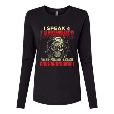 I Speak 4 Languages Ghost Hunting Paranormal Researcher Womens Cotton Relaxed Long Sleeve T-Shirt