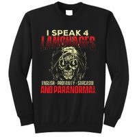 I Speak 4 Languages Ghost Hunting Paranormal Researcher Sweatshirt