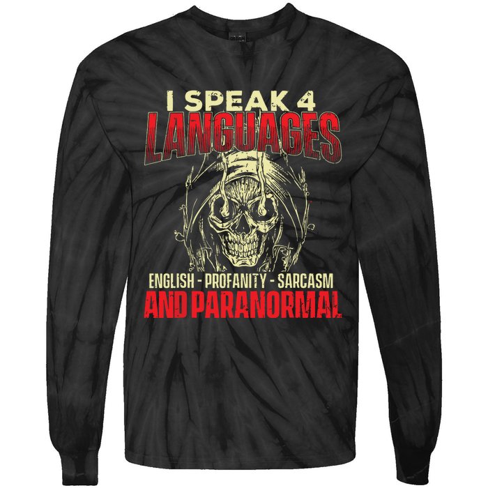 I Speak 4 Languages Ghost Hunting Paranormal Researcher Tie-Dye Long Sleeve Shirt