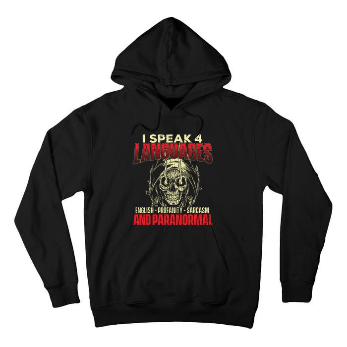 I Speak 4 Languages Ghost Hunting Paranormal Researcher Tall Hoodie