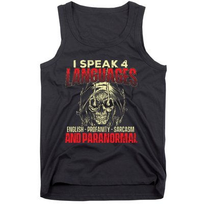 I Speak 4 Languages Ghost Hunting Paranormal Researcher Tank Top