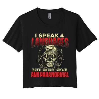 I Speak 4 Languages Ghost Hunting Paranormal Researcher Women's Crop Top Tee