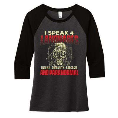 I Speak 4 Languages Ghost Hunting Paranormal Researcher Women's Tri-Blend 3/4-Sleeve Raglan Shirt